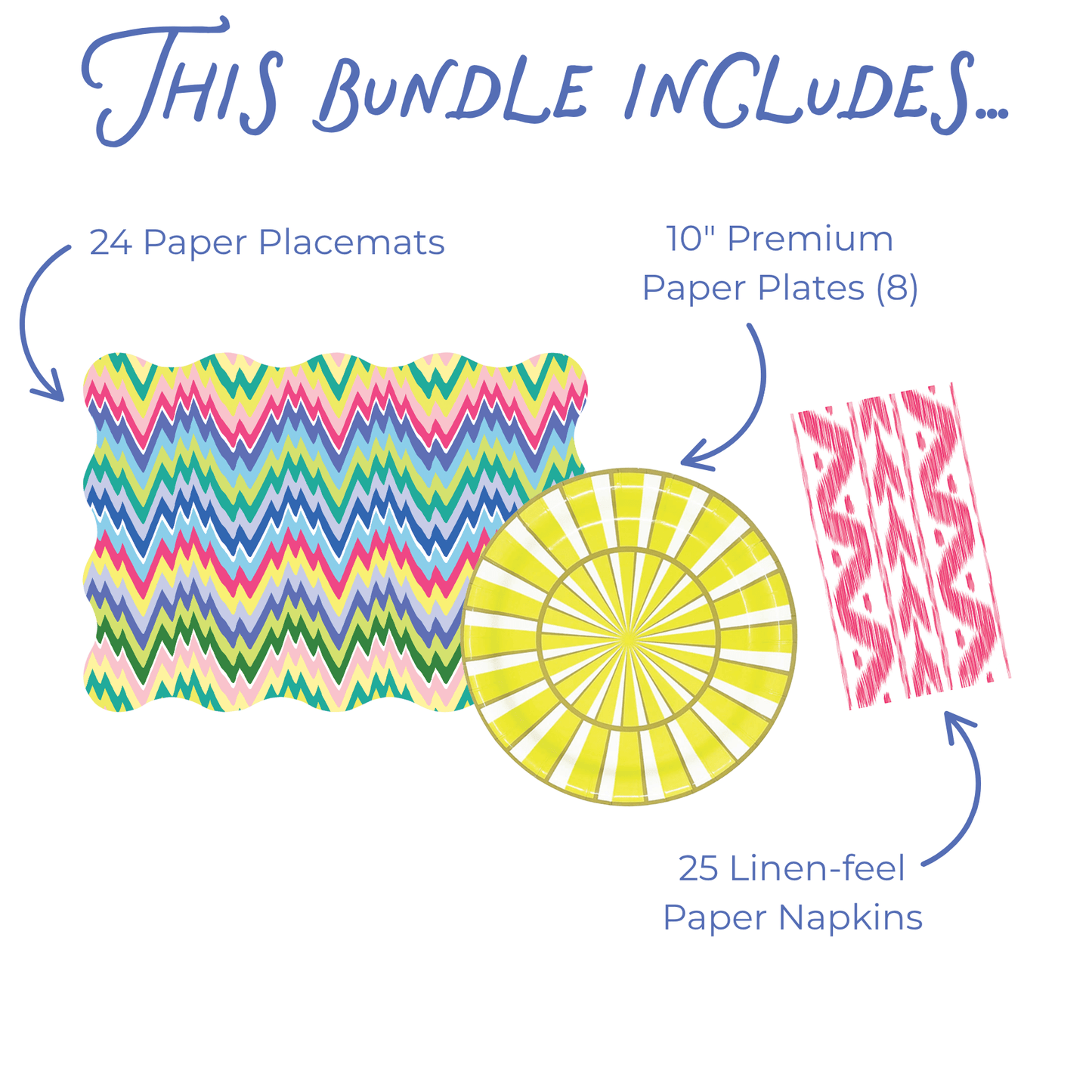 This bundle includes graphic showing 24 scallop-edged paper placemats in a multicolor zigzag print, 8 10-inch paper plates in a yellow sunburst stripe pattern, and 25 pink ikat linen-feel paper napkins.