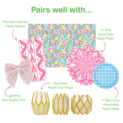 Pairs well with graphic: Pink Ikat Linen-feel Paper Napkins, Light Pink Bow Napkin Ties, Gold Pearl Paper Vase Wraps, Secret Garden Rectangle Paper Placemats, 10-inch Pink Heavy-duty Paper Plates, and 7-inch Blue Cane Heavy-duty Paper Plates
