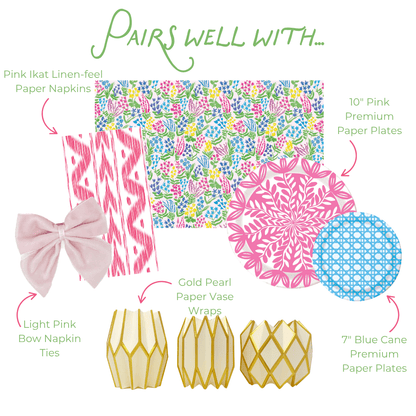 Pairs well with graphic: Pink Ikat Linen-feel Paper Napkins, Light Pink Bow Napkin Ties, Gold Pearl Paper Vase Wraps, Secret Garden Rectangle Paper Placemats, 10-inch Pink Heavy-duty Paper Plates, and 7-inch Blue Cane Heavy-duty Paper Plates