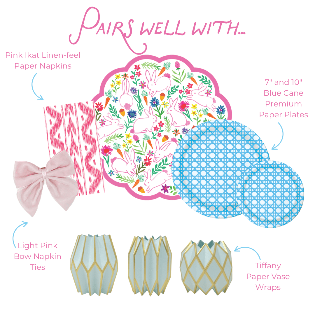Pairs well with graphic: Pink Ikat Linen-feel Paper Napkins, Light Pink Bow Napkin Ties, Tiffany Paper Vase Wraps, a pink scallop-edged plate or charger with a bunny and floral print, and 7-inch and 10-inch Blue Cane Heavy-duty Paper Plates