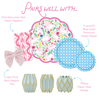 Pairs well with graphic: Pink Ikat Linen-feel Paper Napkins, Light Pink Bow Napkin Ties, Tiffany Paper Vase Wraps, a pink scallop-edged plate or charger with a bunny and floral print, and 7-inch and 10-inch Blue Cane Heavy-duty Paper Plates