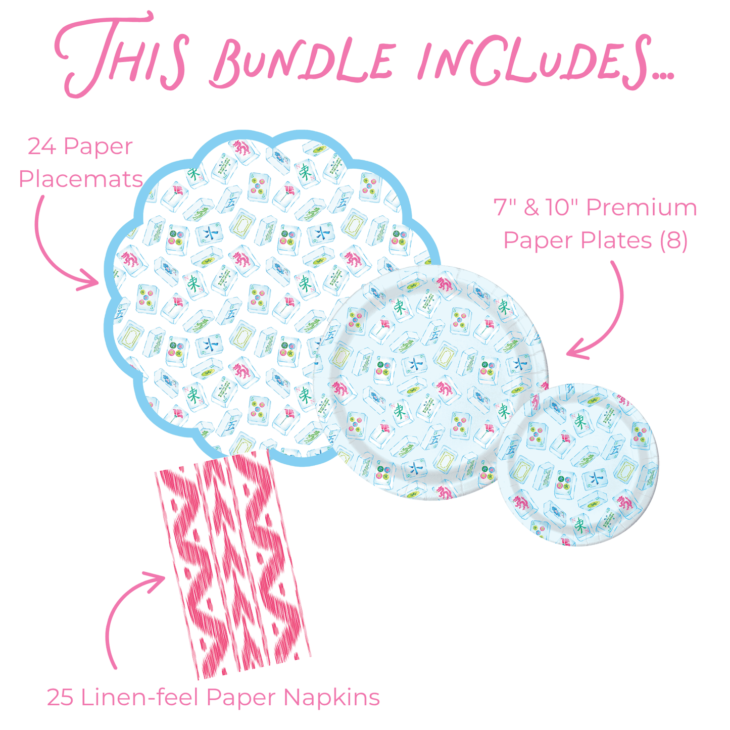 Infographic titled "This bundle includes..." showing 24 scalloped round mahjong tile-print paper placemats with a light blue border, 8 7-inch and 10-inch matching round premium paper plates, and 25 pink ikat linen-feel paper napkins, labeled with pink arrows on a white background.