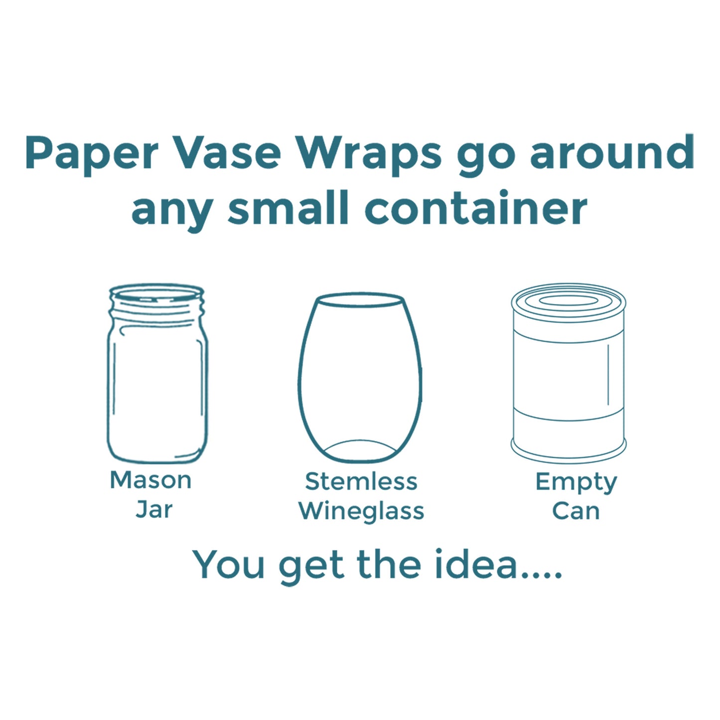 Graphic of which small containers paper vase sleeves go around